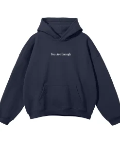 Dear Person Behind Me You Are Enough Hoodie Navy